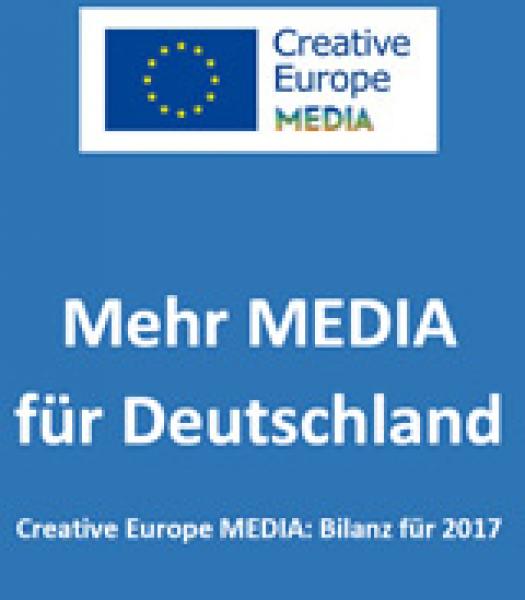 Mehr MEDIA für Deutschland - Creative Europe MEDIA: Bilanz 2017